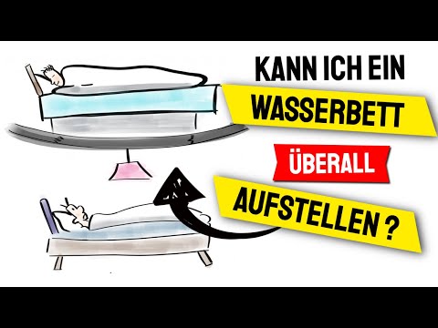 Wasserbetten und Statik: Kann ich ein Wasserbett uÌberall aufstellen?